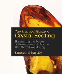 Practical Guide to Crystal Healing - Lilly, Simon; Lilly, Sue