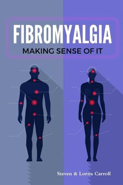 Fibromyalgia - Making Sense of It - Carroll, Steven; Carroll, Lorna