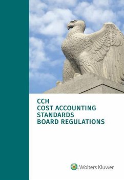 Cost Accounting Standards Board Regulations, as of January 1, 2017 - Staff, Wolters Kluwer