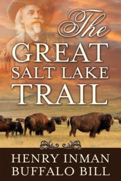 The Great Salt Lake Trail - Cody, William; Inman, Henry