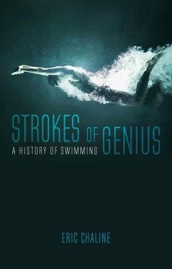 Strokes of Genius: A History of Swimming - Chaline, Eric