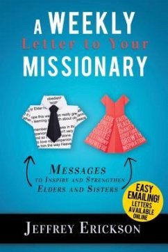 A Weekly Letter to Your Missionary - Erickson, Jeffrey