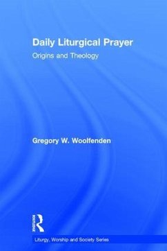 Daily Liturgical Prayer - Woolfenden, Gregory W