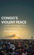Congo's Violent Peace - Bild 1