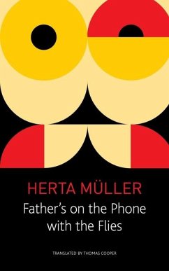 Father's on the Phone with the Flies: A Selection - Müller, Herta
