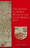The Gentry of North Wales in the Later Middle Ages The Gentry of North Wales in the Later Middle Ages