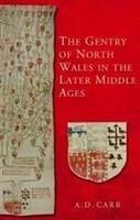 The Gentry of North Wales in the Later Middle Ages Cover The Gentry of North Wales in the Later Middle Ages
