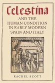 Celestina and the Human Condition in Early Modern Spain and Italy