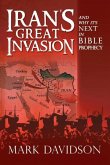 Iran's Great Invasion and Why It's Next in Bible Prophecy
