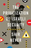 The Privatization of Israeli Security, The