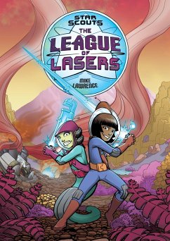 Star Scouts: The League of Lasers - Lawrence, Mike