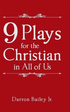 9 Plays for the Christian in All of Us - Bailey Jr., Darron