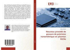 Nouveau procédé de gravure de précision nanométrique en plasmas H2/He - Dubois, Jérôme