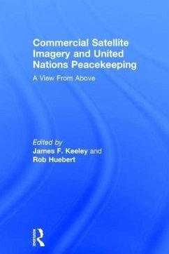 Commercial Satellite Imagery and United Nations Peacekeeping - Huebert, Rob