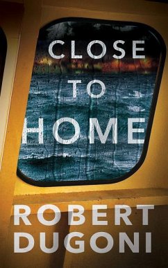 Close to Home - Dugoni, Robert