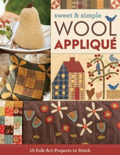 Sweet & Simple Wool Appliqué - C&T Publishing