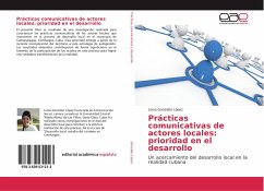 Prácticas comunicativas de actores locales: prioridad en el desarrollo - González López, Liana