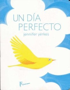 Un Dia Perfecto - Yerkes, Jennifer