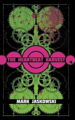 The Heartbeat Harvest - Jaskowski, Mark
