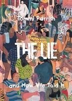 The Lie And How We Told It - Parrish, Tommi