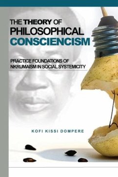 Theory of Philosophical Consciencism - Dompere, Kofi Kissi