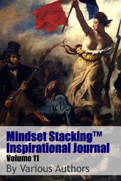 Mindset StackingTM Inspirational Journal Volume11 - Worstell, Robert C.; Authors, Various