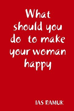 What should you do to make your woman happy - Ramuk, Ias
