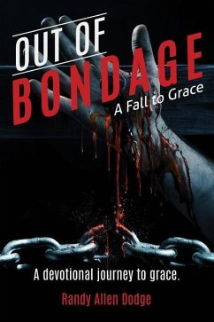 Out of Bondage - Dodge, Randy Allen