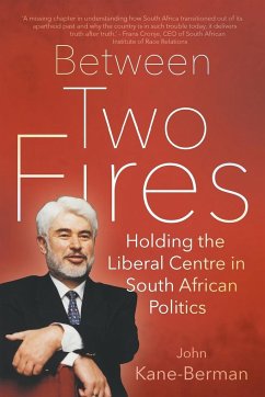 BETWEEN TWO FIRES - Kane-Berman, John