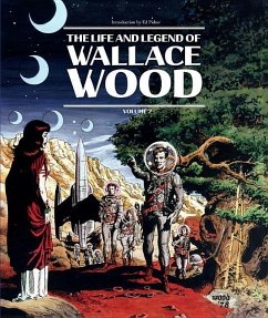 The Life and Legend of Wallace Wood Volume 2 - Wood, Wallace