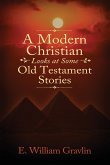 A Modern Christian Looks at Some Old Testament Stories