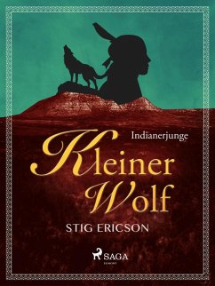 Indianerjunge Kleiner Wolf (eBook, ePUB) - Ericson, Stig