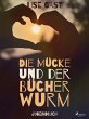 Die Mücke und der Bücherwurm (eBook,... - Bild 1