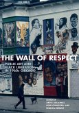 The Wall of Respect: Public Art and Black Liberation in 1960s Chicago