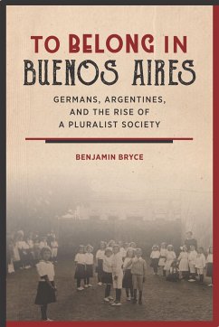 To Belong in Buenos Aires - Bryce, Benjamin