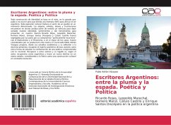 Escritores Argentinos: entre la pluma y la espada. Poética y Política