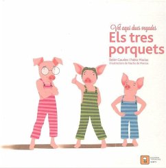 Vet aqui dues vegades-- els tres porquets - Macías, Pablo; Gaudes Teira, Belén