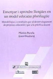 Ensenyar i aprendre llengües en un model educatiu plurilingüe - Pereña i Pérez, Mònica