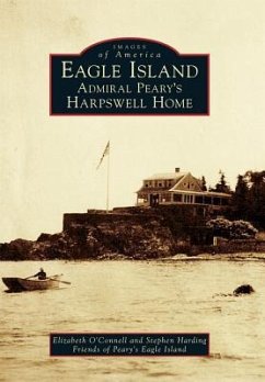 Eagle Island - O'Connell, Elizabeth; Harding, Stephen; Island, Friends Of Peary's Eagle