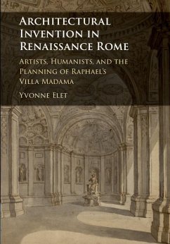 Architectural Invention in Renaissance Rome - Elet, Yvonne