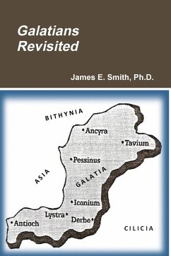 Galatians Revisited - Smith, Ph. D. James E.