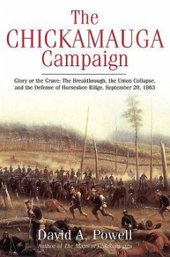 The Chickamauga Campaign--Glory or the Grave - Powell, David