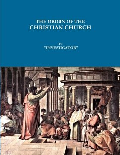 The Origin of the Christian Church - Investigator