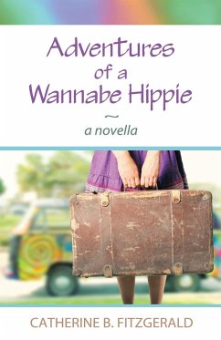 Adventures of a Wannabe Hippie - Fitzgerald, Catherine B.