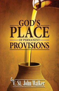 God's Place of Permanent Provisions - Walker, Christopher St John