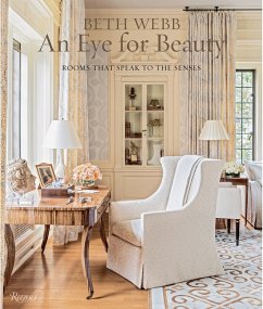 Beth Webb: An Eye for Beauty: Rooms That Speak to the Senses - Webb, Beth