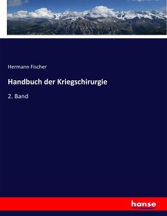 Handbuch der Kriegschirurgie - Fischer, Hermann