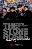 Breaking Into Heaven: The Rise, Fall & Resurrection of The Stone Roses (eBook, ePUB)