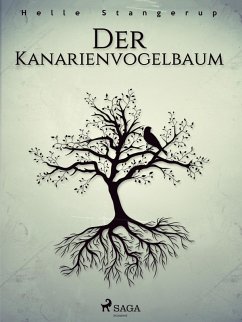 Der Kanarienvogelbaum (eBook, ePUB) - Stangerup, Helle