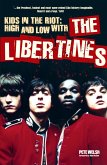 Kids in the Riot: High and Low with The Libertines (eBook, ePUB) Kids in the Riot: High and Low with The Libertines (eBook, ePUB)
